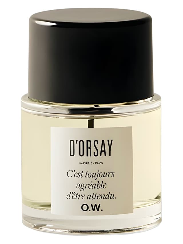 D’ORSAY C’est Toujours Agréable d’Être Attendu O.W.